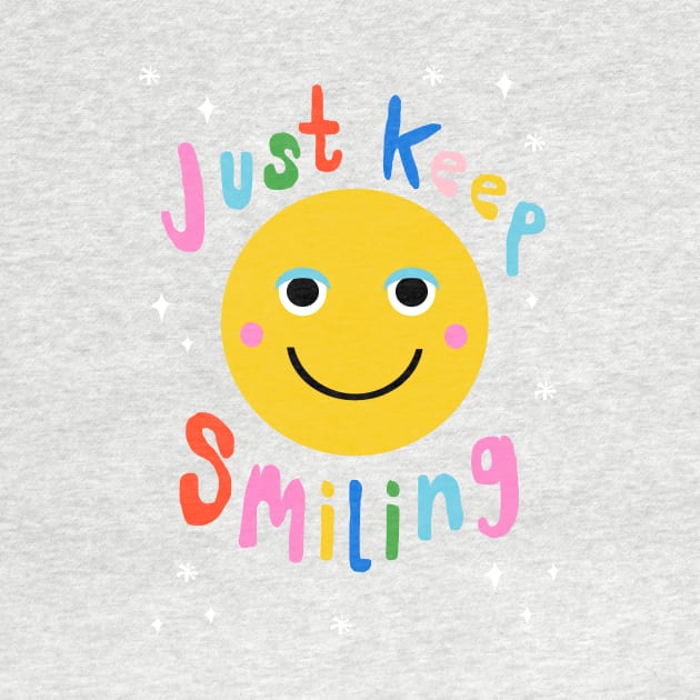 Just Keep Smiling by wacka